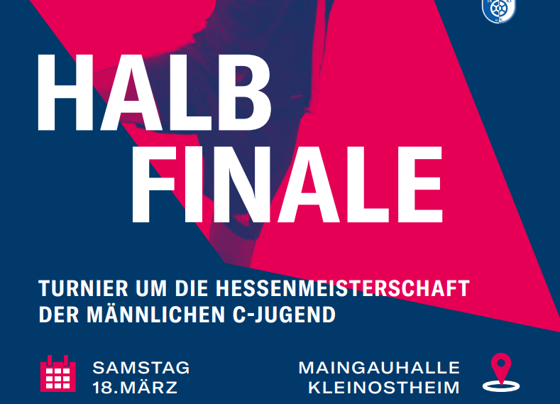 VORSCHAU: C1-Jugend. Halbfinalturnier um die Hessenmeisterschaft.